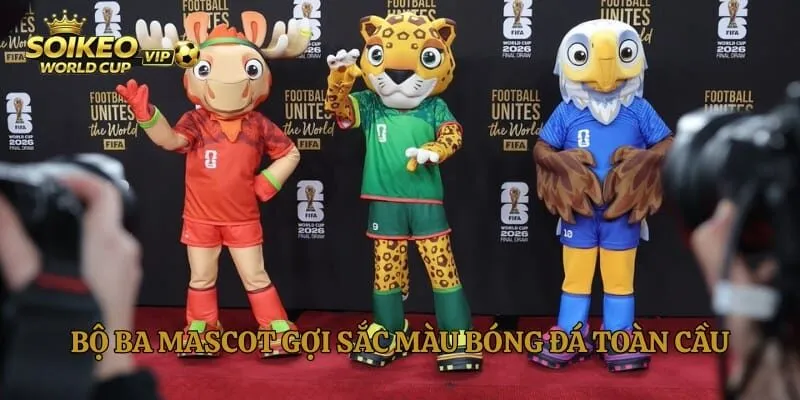 Bộ ba mascot gợi sắc màu bóng đá toàn cầu
