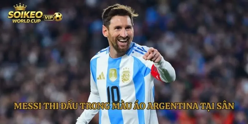 Messi thi đấu trong màu áo Argentina tại sân vận động lớn
