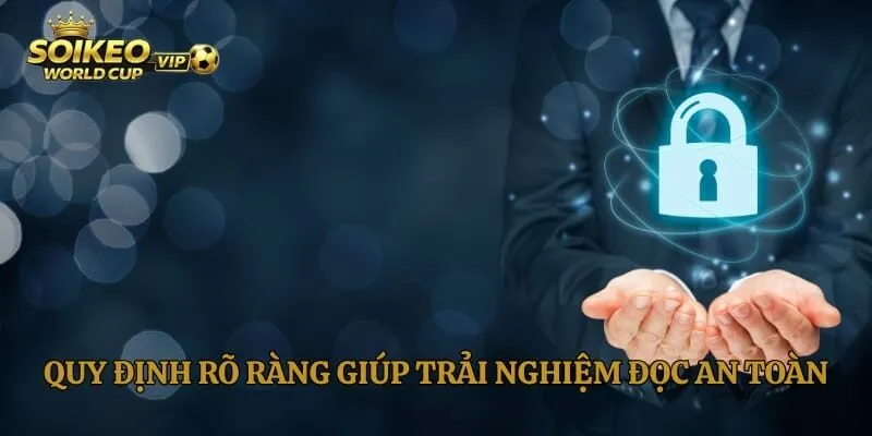 Quy định rõ ràng giúp trải nghiệm đọc an toàn